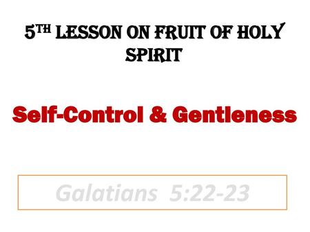 5th Lesson on Fruit of Holy Spirit