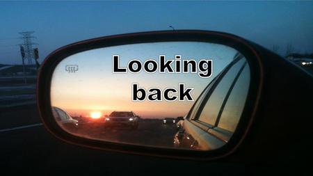 Looking back.