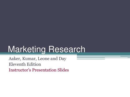 Marketing Research Aaker, Kumar, Leone and Day Eleventh Edition