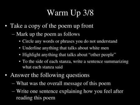 Warm Up 3/8 Take a copy of the poem up front