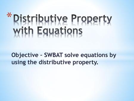 Distributive Property with Equations