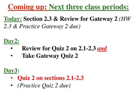 Coming up: Next three class periods: