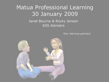 Matua Professional Learning 30 January 2009