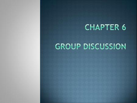 Chapter 6 Group discussion