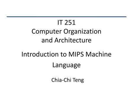 IT 251 Computer Organization and Architecture