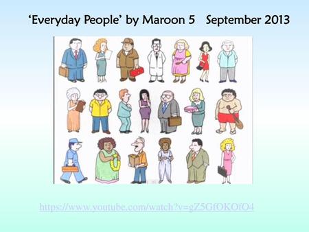 ‘Everyday People’ by Maroon 5 September 2013