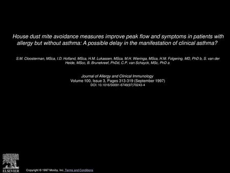 House dust mite avoidance measures improve peak flow and symptoms in patients with allergy but without asthma: A possible delay in the manifestation of.