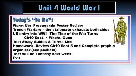 Unit 4 World War I Today’s “To Do”: Warm-Up: Propaganda Poster Review