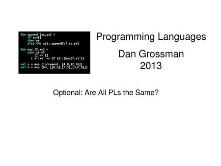 Programming Languages Dan Grossman 2013