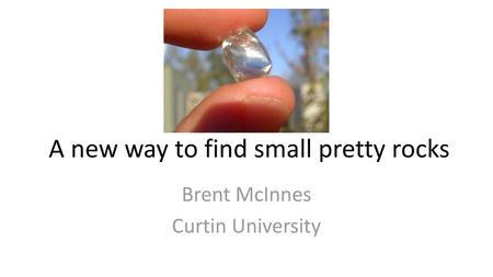 A new way to find small pretty rocks