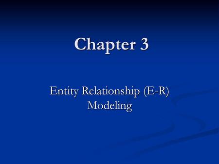 Entity Relationship (E-R) Modeling