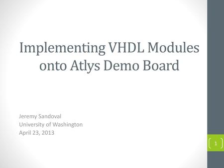 Implementing VHDL Modules onto Atlys Demo Board