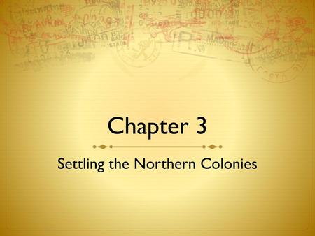 Settling the Northern Colonies