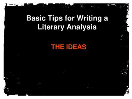 Basic Tips for Writing a Literary Analysis