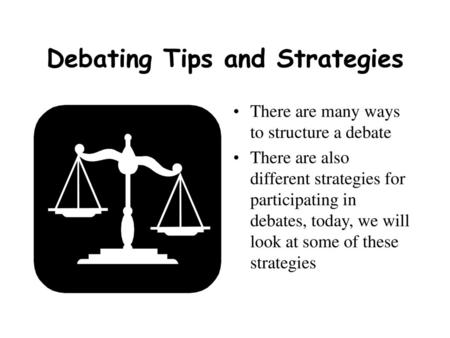 Debating Tips and Strategies