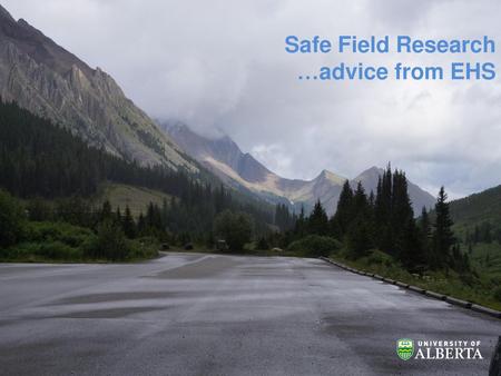 Safe Field Research …advice from EHS.