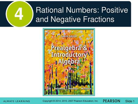 4 Rational Numbers: Positive and Negative Fractions.