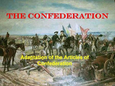 Adaptation of the Articles of Confederation