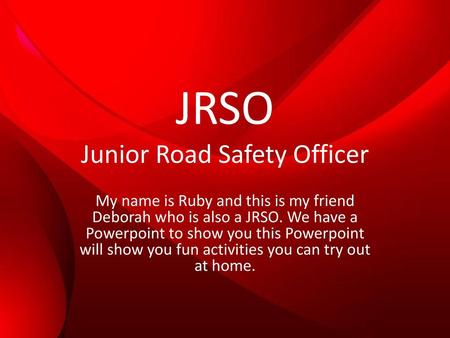 JRSO Junior Road Safety Officer