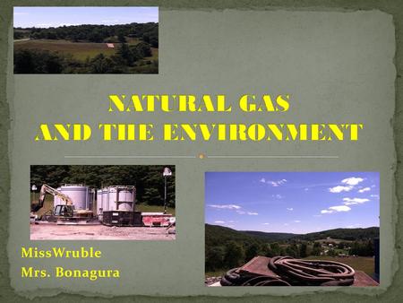 NATURAL GAS AND THE ENVIRONMENT