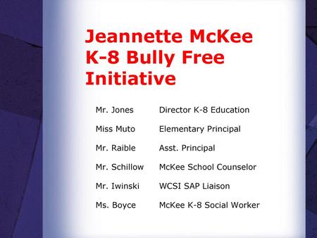 Jeannette McKee K-8 Bully Free Initiative