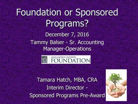 Foundation or Sponsored Programs?