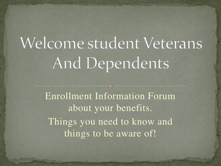 Welcome student Veterans And Dependents