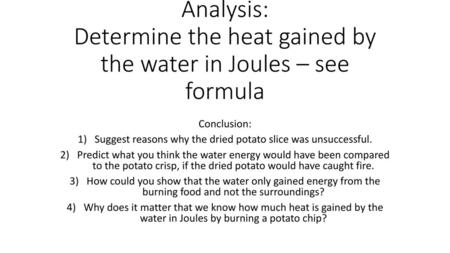 Suggest reasons why the dried potato slice was unsuccessful.