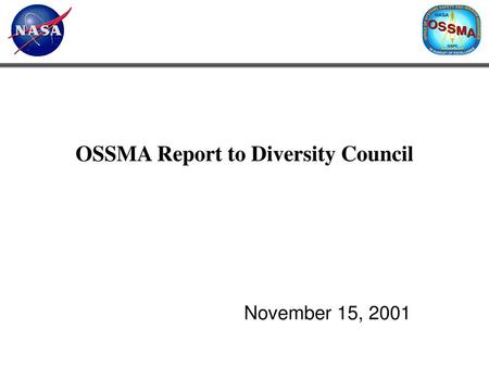 OSSMA Report to Diversity Council