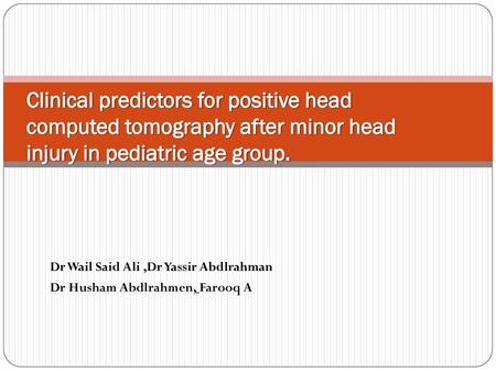 Dr Wail Said Ali ,Dr Yassir Abdlrahman Dr Husham Abdlrahmen, Farooq A