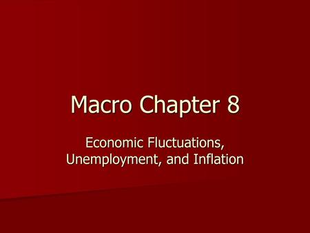 Economic Fluctuations, Unemployment, and Inflation