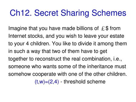 Ch12. Secret Sharing Schemes