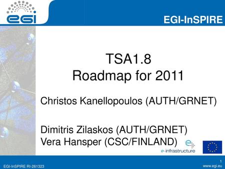 TSA1.8 Roadmap for 2011 Christos Kanellopoulos (AUTH/GRNET)