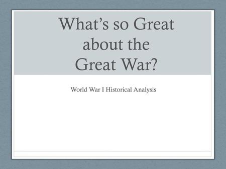 What’s so Great about the Great War?