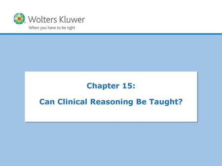 Can Clinical Reasoning Be Taught?