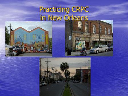 Practicing CRPC in New Orleans