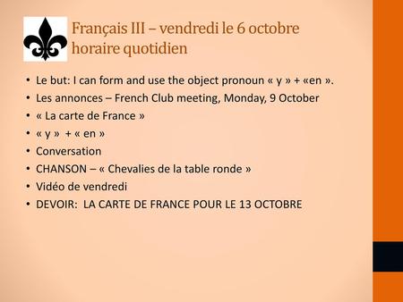 Français III – vendredi le 6 octobre horaire quotidien