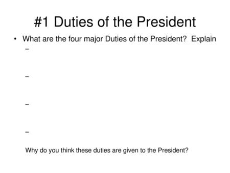 #1 Duties of the President