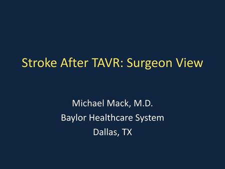 Stroke After TAVR: Surgeon View