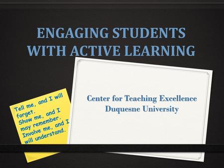 ENGAGING STUDENTS WITH ACTIVE LEARNING