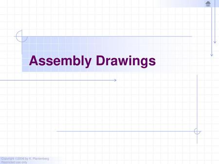 Assembly Drawings.