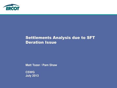 Settlements Analysis due to SFT Deration Issue