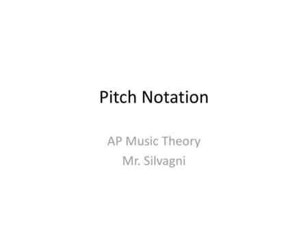 AP Music Theory Mr. Silvagni