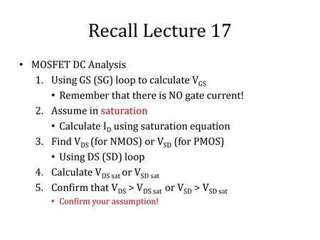 Recall Lecture 17 MOSFET DC Analysis