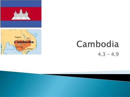 Cambodia 4.3 – 4.9.