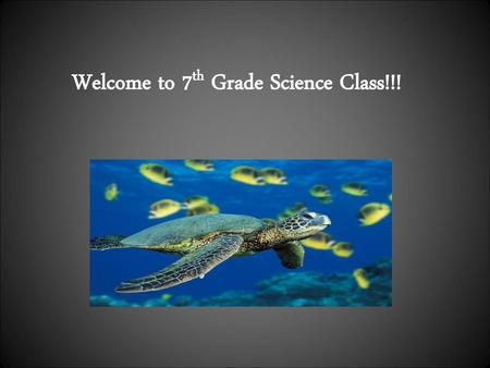 Welcome to 7th Grade Science Class!!!