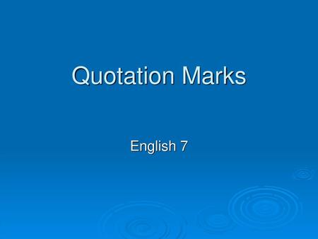 Quotation Marks English 7.