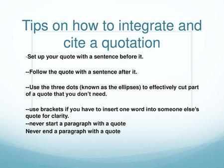 Tips on how to integrate and cite a quotation