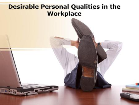 Desirable Personal Qualities in the Workplace