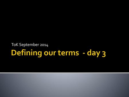 Defining our terms - day 3